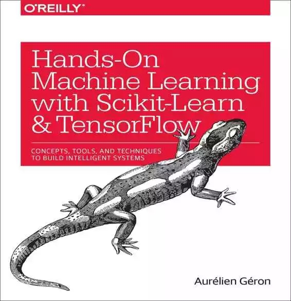 推荐：《机器学习实战：基于Scikit-Learn和TensorFlow》中文翻译和代码下载